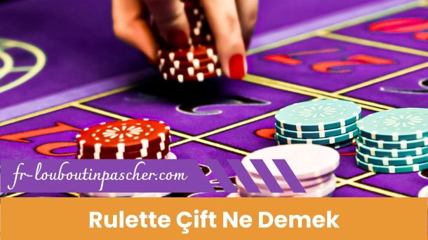 Rulette Çift Ne Demek