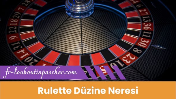 Rulette Düzine Neresi