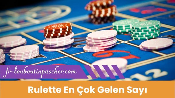 Rulette En Çok Gelen Sayı